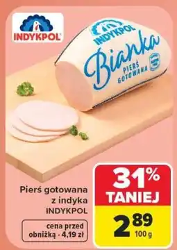 Carrefour Pierś gotowana z indyka INDYKPOL oferta
