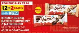 Kaufland Kinder Bueno Baton podwójny z nadzieniem różne rodzaje oferta
