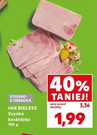 Kaufland JAN BIELESZ Szynka beskidzka oferta