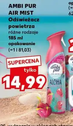 Kaufland AMBI PUR AIR MIST Odświeżacz powietrza oferta