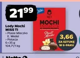 Netto Lody Mochi Ptasie Mleczko E. Wedel MISS TI 6-pak oferta