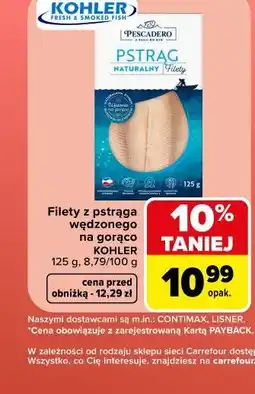 Carrefour Filety z pstrąga wędzonego na gorąco Kohler oferta