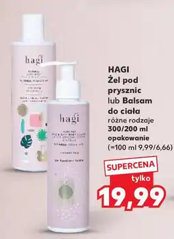Kaufland Hagi Żel pod prysznic lub Balsam do ciała oferta