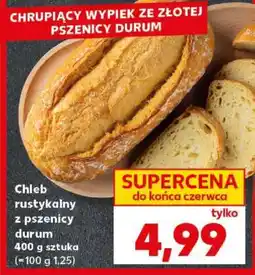 Kaufland Chleb rustykalny z pszenicy durum oferta