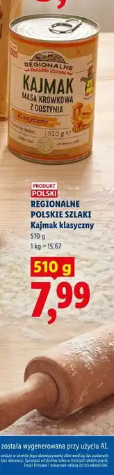Lidl REGIONALNE POLSKIE SZLAKI Kajmak klasyczny oferta