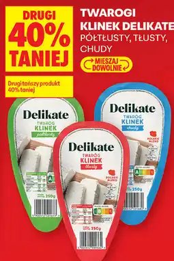 Biedronka Twarogi klinek Delikate Półtłusty, Tłusty, Chudy oferta