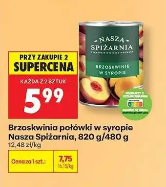 Biedronka Brzoskwinia połówki w syropie Nasza Spiżarnia 820 g 480 g oferta