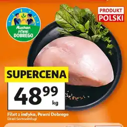 Auchan Filet z indyka Pewni Dobrego oferta