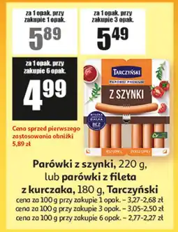 Auchan Parówki z szynki, 220 g, lub parówki z fileta z kurczaka, 180 g, Tarczyński oferta