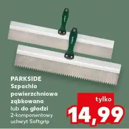 Kaufland PARKSIDE Szpachla powierzchniowa ząbkowana lub do gładzi oferta