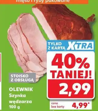 Kaufland Olewnik Szynka wędzarza oferta