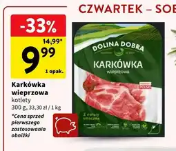 Intermarche Karkówka wieprzowa kotlety Dolina Dobra oferta
