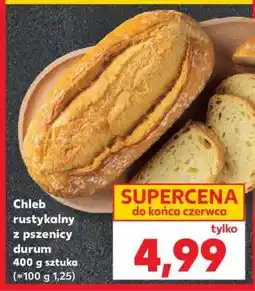 Kaufland Chleb rustykalny z pszenicy durum oferta