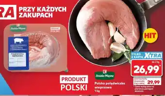 Kaufland Polska polędwiczka wieprzowa 1 kg oferta