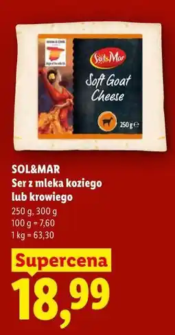 Lidl SOL&MAR Ser z mleka koziego lub krowiego oferta