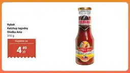 Biedronka Ketchup łagodny Rybak Słodka Ania oferta