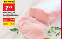 Biedronka Schab wieprzowy bez kości pakowany próżniowo Kraina Mięs oferta