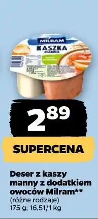 Netto Deser z kaszy manny z dodatkiem owoców Milram oferta