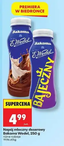Biedronka Napój mleczny deserowy Bakoma Wedel, 250 g oferta
