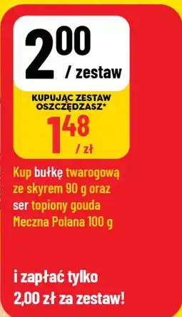 Polomarket Kup bułkę twarogową ze skyrem 90 g oraz ser topiony gouda Mleczna Polana 100 g oferta