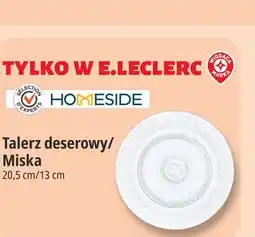 E.Leclerc Talerz deserowy/Miska Homeside oferta