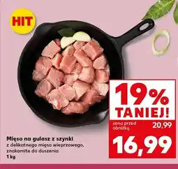 Kaufland Mięso na gulasz z szynki wieprzowej oferta