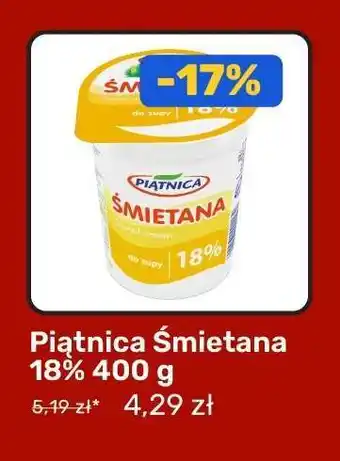 Piątnica Śmietana 18% 400 g