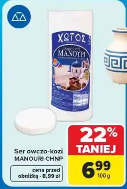 Carrefour Ser owczo-kozi MANOURI CHNP oferta