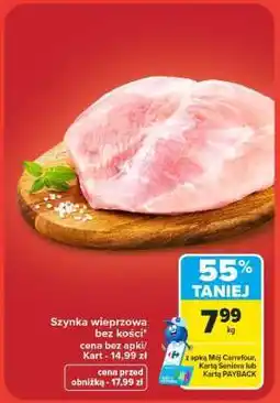 Carrefour Szynka wieprzowa bez kosci oferta
