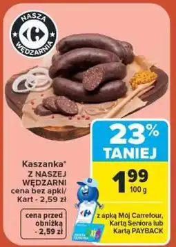 Carrefour Kaszanka* Z NASZEJ WĘDZARNI oferta