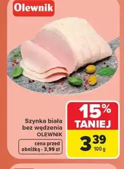 Carrefour Olewnik Szynka biała bez wędzenia oferta