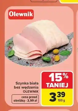 Carrefour Szynka biała bez wędzenia Olewnik oferta