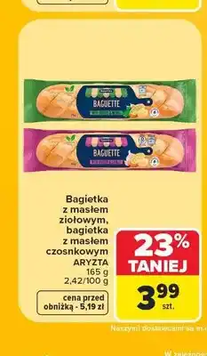 Carrefour Bagietka z masłem ziołowym Aryzta oferta