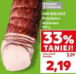 Kaufland JAN BIELESZ Polędwica wiśniowa oferta