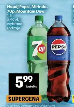 Delikatesy Centrum Napój Pepsi, Mirinda, 7Up, Mountain Dew oferta