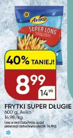 Chata Polska Frytki super długie aviko oferta