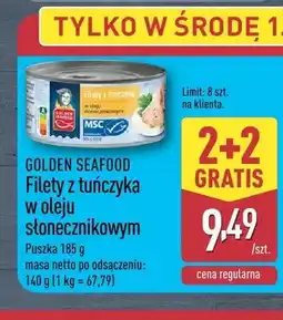 ALDI Filety z tuńczyka w oleju słonecznikowym Golden Seafood oferta