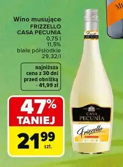 Carrefour Wino musujące Frizzello Casa Pecunia oferta