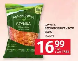 Selgros Szynka bez konserwantów Dolina Dobra oferta