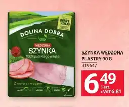 Selgros Szynka wędzona plastry Dolina Dobra oferta