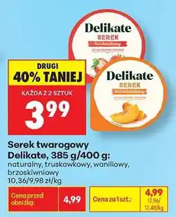 Biedronka Serek twarogowy Delikate, 385 g/400 g oferta