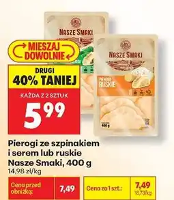 Biedronka Pierogi ze szpinakiem i serem lub ruskie Nasze Smaki, 400 g oferta
