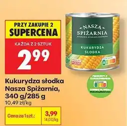 Biedronka Kukurydza słodka Nasza Spiżarnia 340 g 285 g oferta