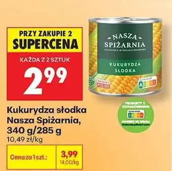 Biedronka Kukurydza słodka Nasza Spiżarnia 340 g 285 g oferta