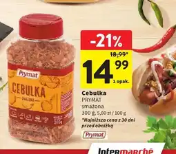 Intermarche Cebulka smażona Prymat oferta