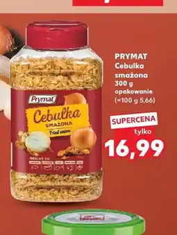 Kaufland Cebulka smażona Prymat oferta