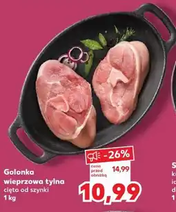 Kaufland Golonka wieprzowa tylna cięta od szynki oferta