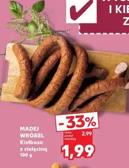Kaufland Madej Wróbel Kiełbasa z cielęciną oferta