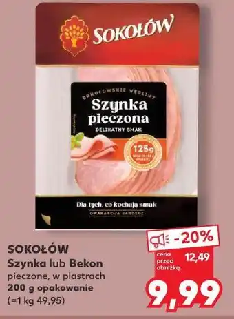 Kaufland SOKOŁÓW Szynka lub Bekon pieczone, w plastrach oferta