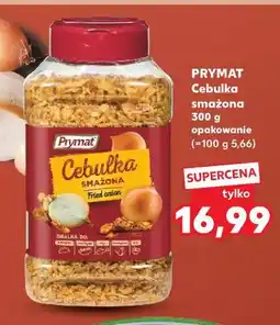 Kaufland PRYMAT Cebulka smażona oferta